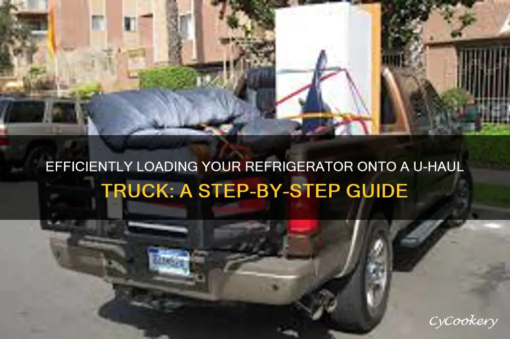 how to load refrigerator on uhaul truck
