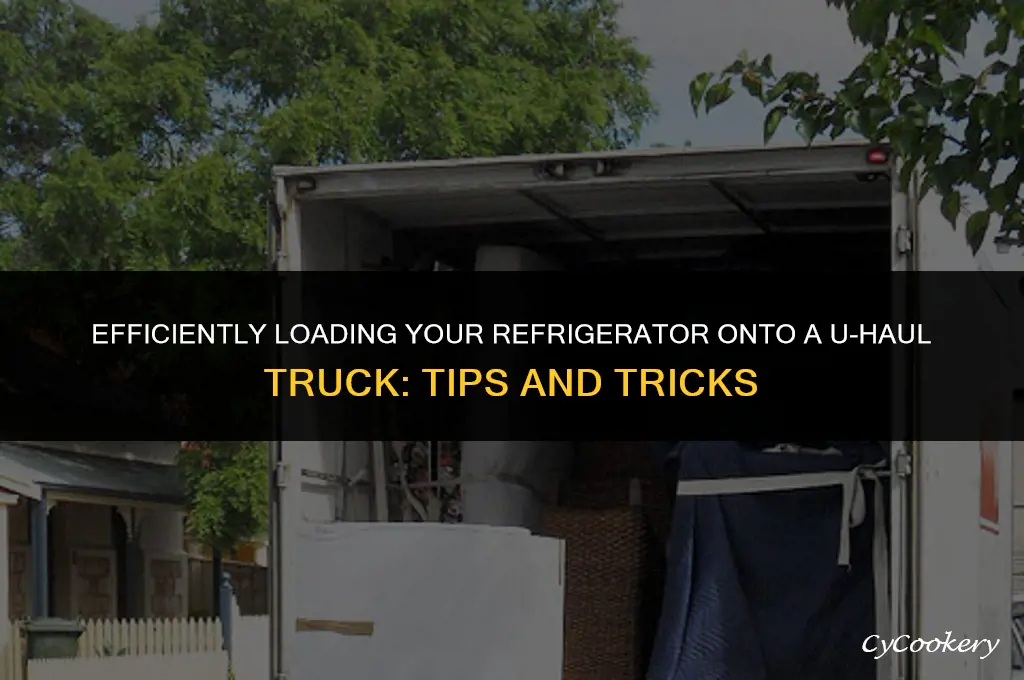 how to load refrigerator up uhaul truck ramps