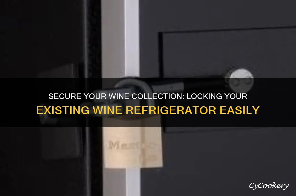 how to lock an existing wine refrigerator