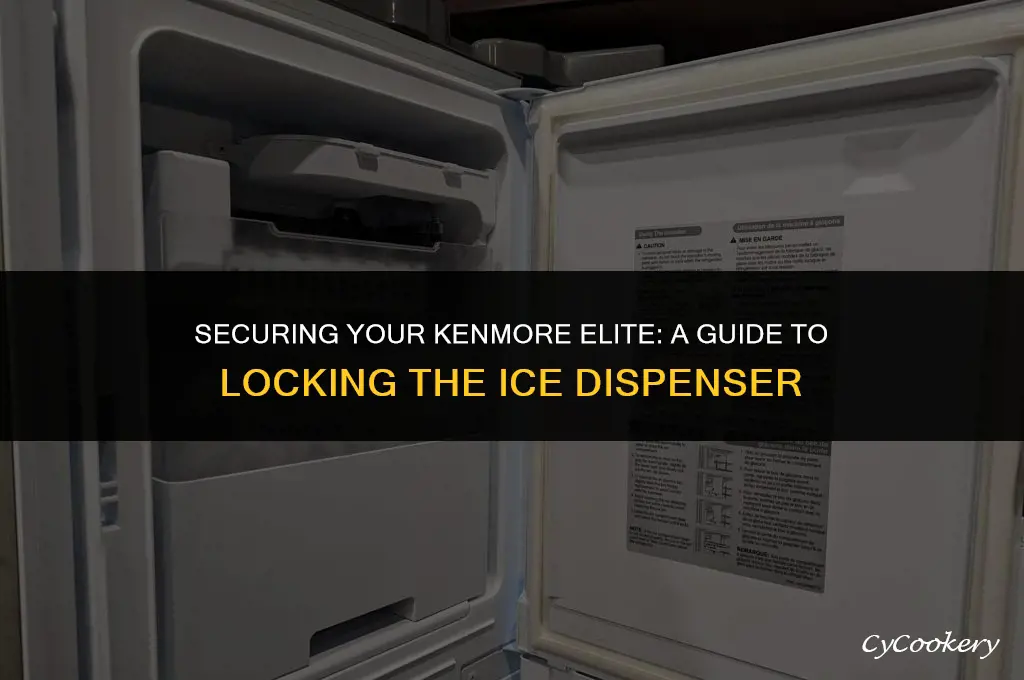 how to lock ice dispenser on kenmore elite refrigerator
