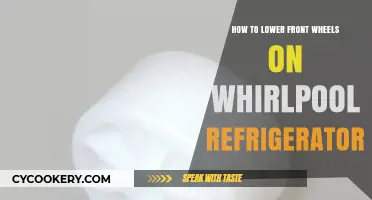 Easy Steps to Lower Front Wheels on Whirlpool Refrigerator