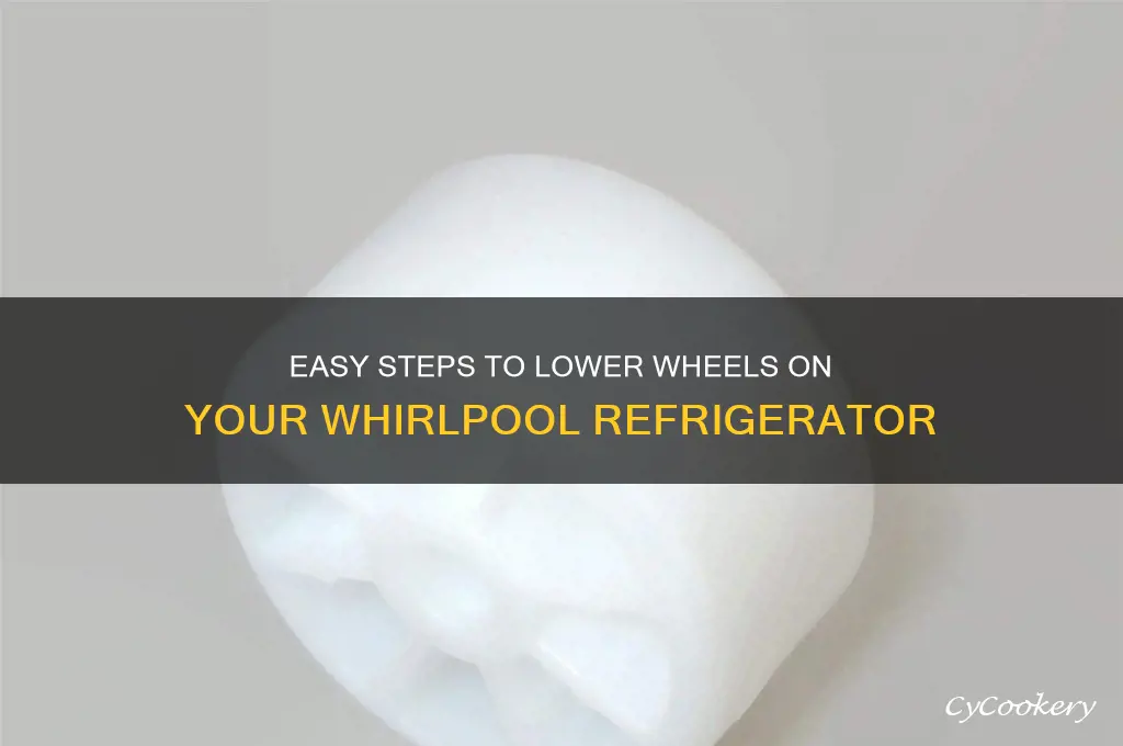 how to lower wheels on whirlpool refrigerator
