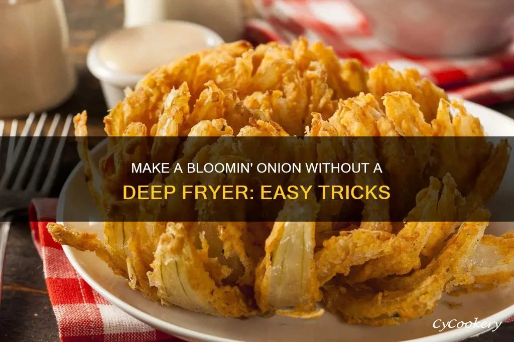 how to make a bloomin onion without a deep fryer