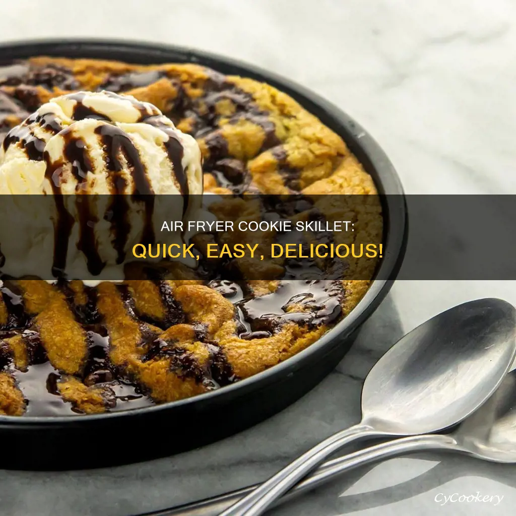 how to make a cookie skillet in an air fryer