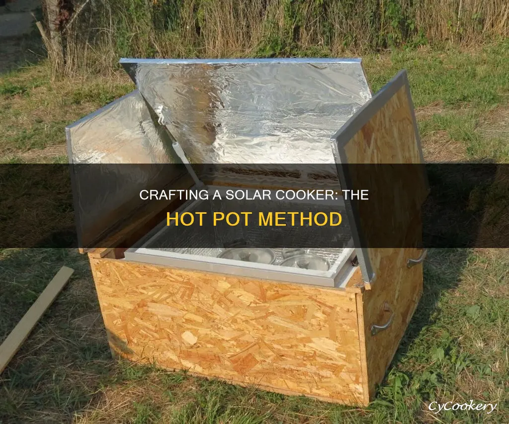 how to make a hot pot solar cooker