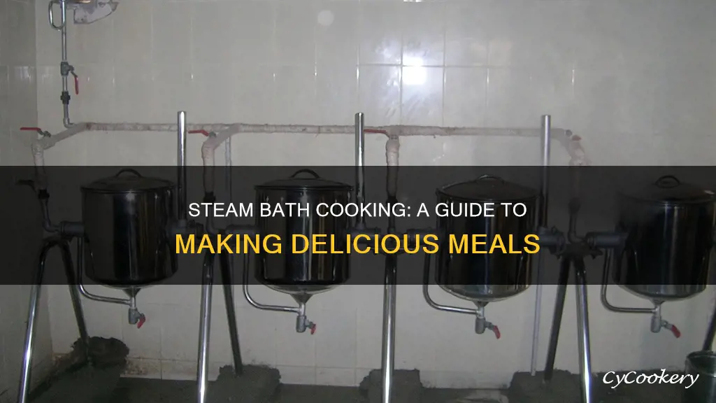 how to make a steam bath for cooking