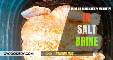 Air Fryer Chicken: Brine in Salt for Best Results