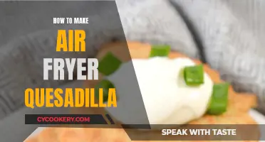 Air Fryer Quesadilla: Quick, Easy, and Delicious!