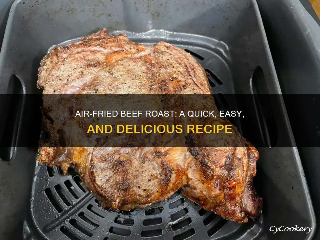 how to make beef roast in air fryer