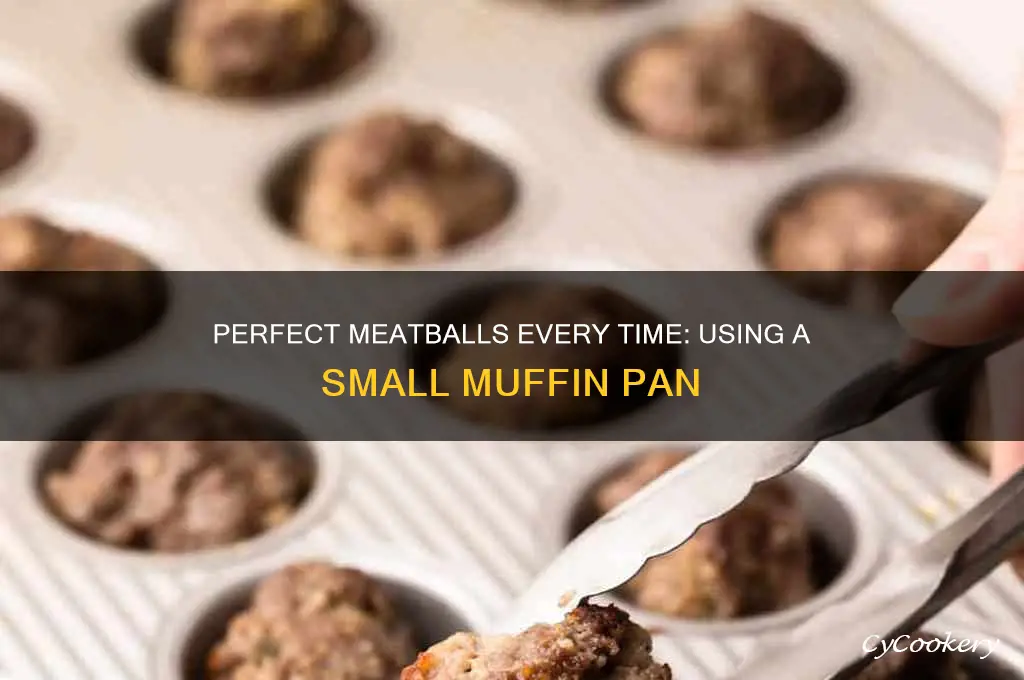 how to make best meatballs using small muffin pan