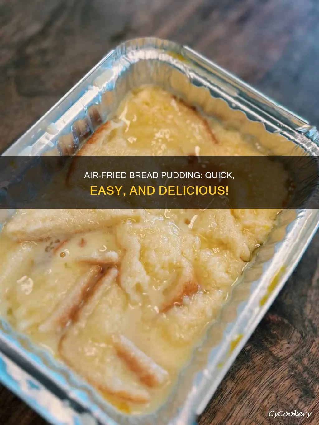 how to make bread pudding in an air fryer