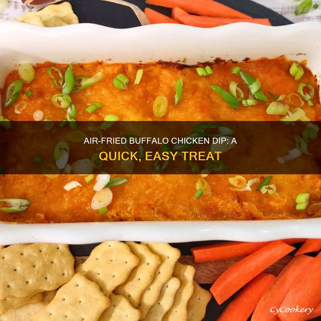 how to make buffalo chicken dip in air fryer