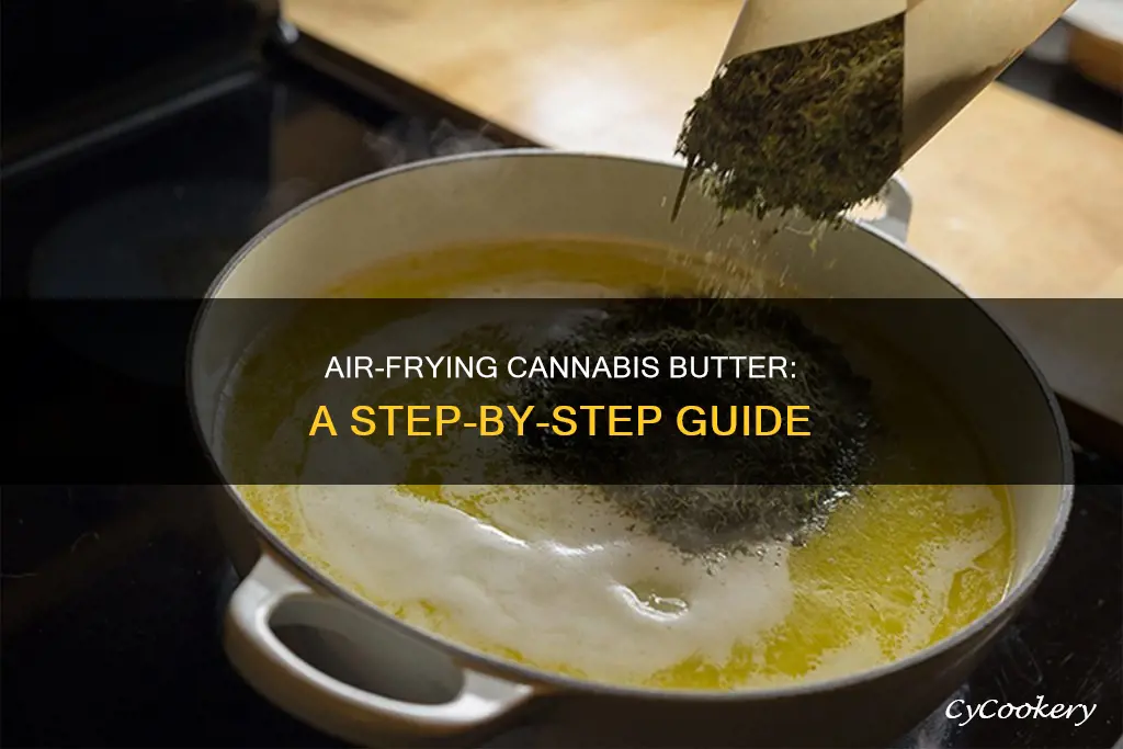 how to make cannabis butter in air fryer