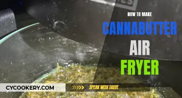 Making Cannabutter with an Air Fryer: A Step-by-Step Guide