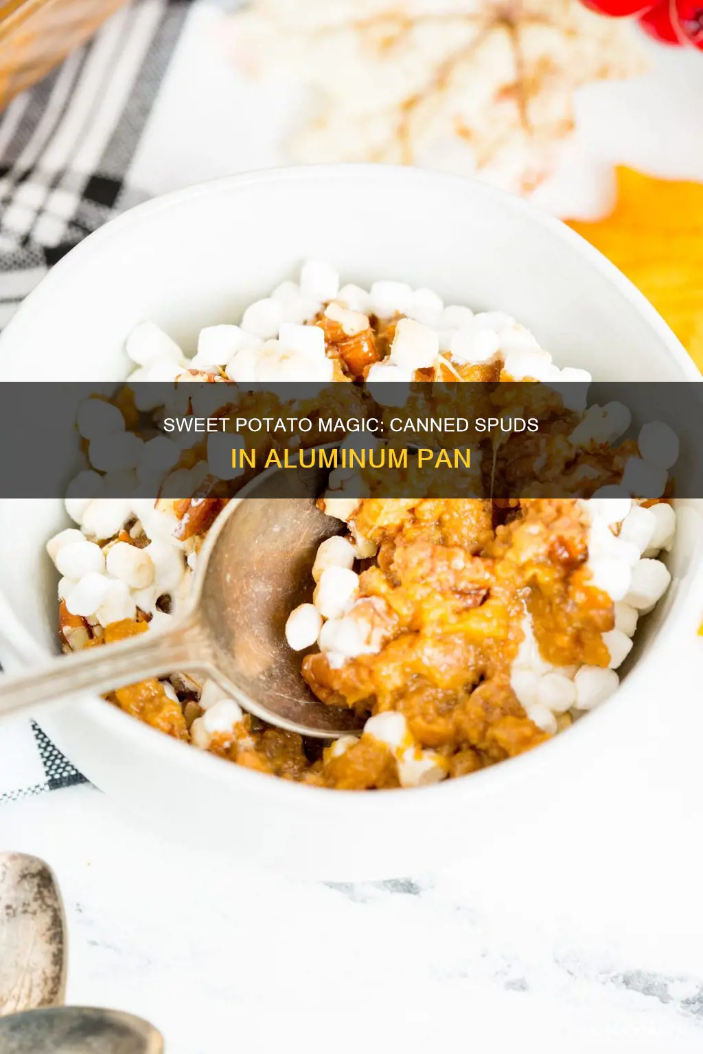 how to make canned sweet potatoes in an aluminum pan