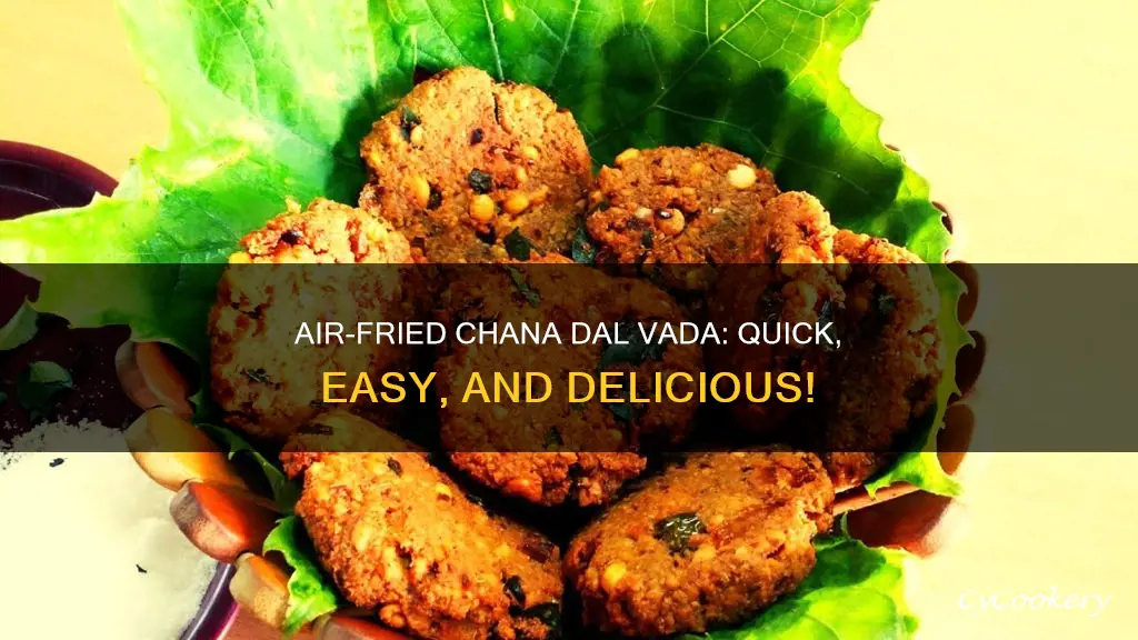 how to make chana dal vada in air fryer