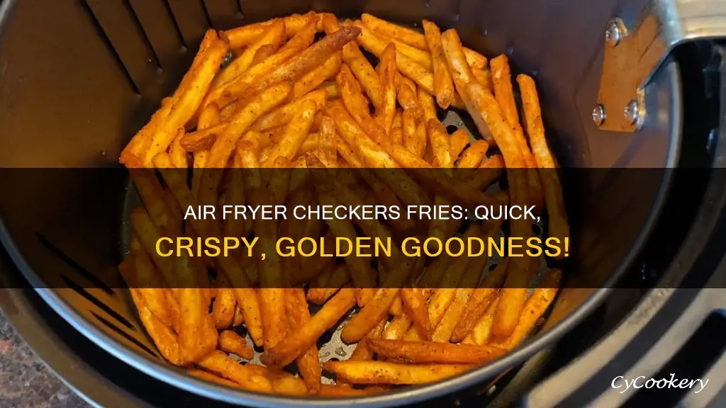 how to make checkers fries in an air fryer