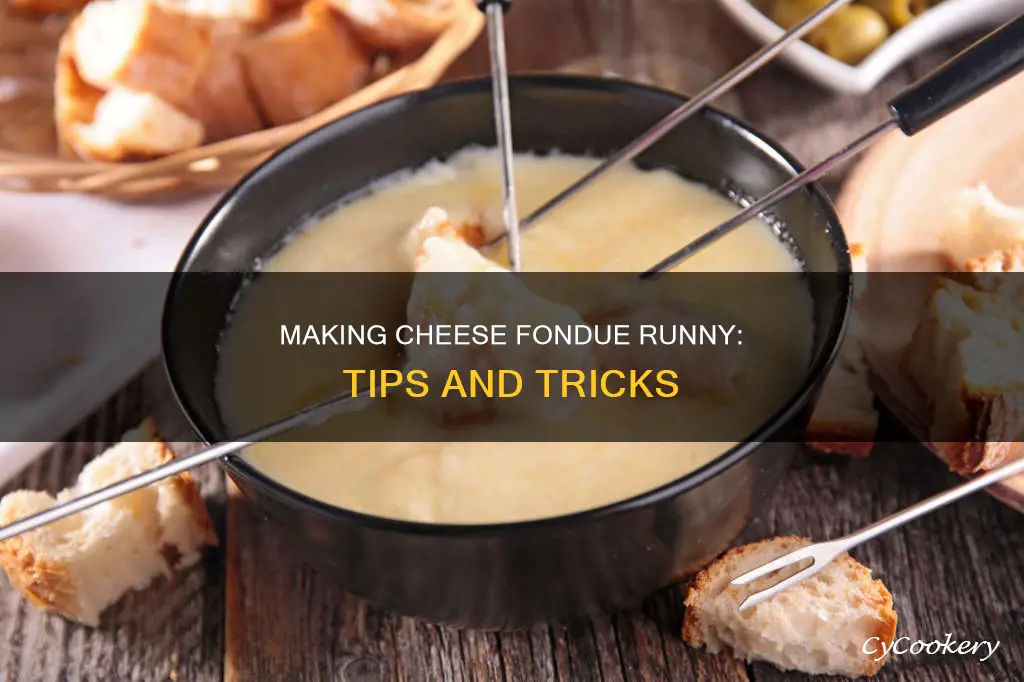 how to make cheese fondue more runny