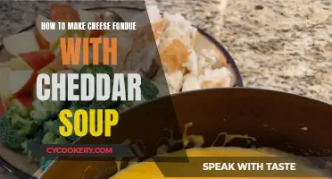 Cheese Fondue: The Ultimate Comfort Food with Cheddar Soup