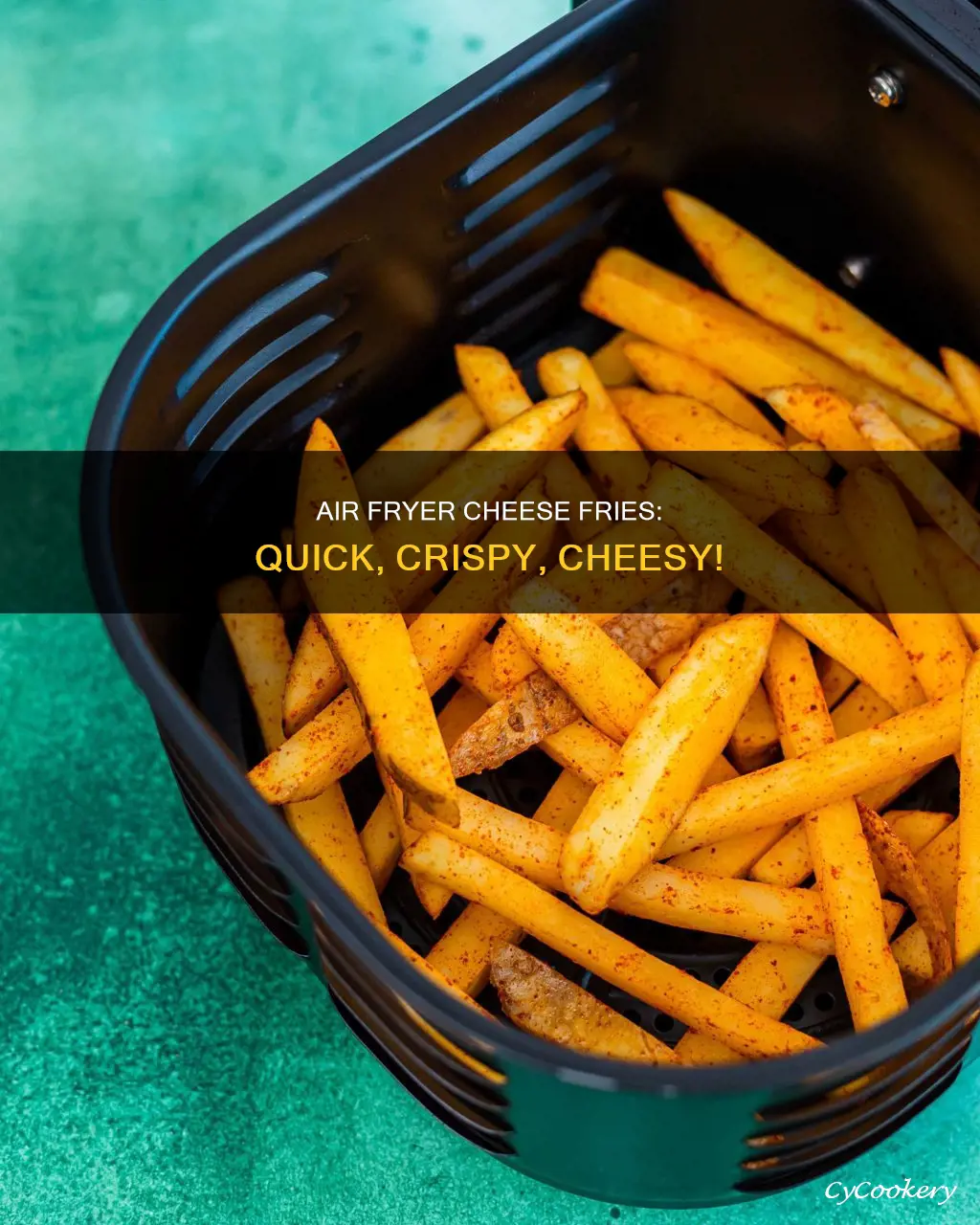 how to make cheese fries in air fryer