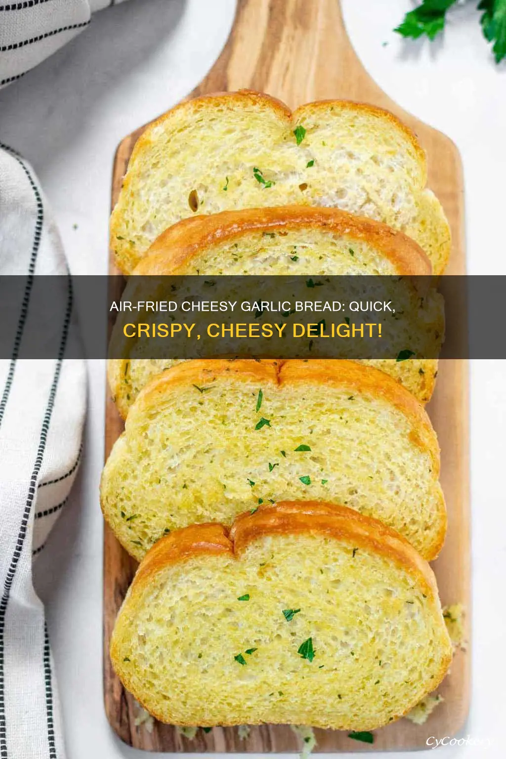 how to make cheesy garlic bread in air fryer