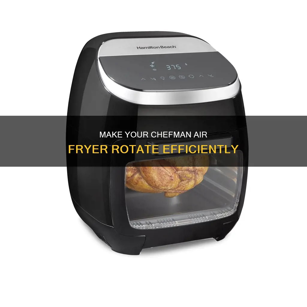 how to make chefman air fryer rotate