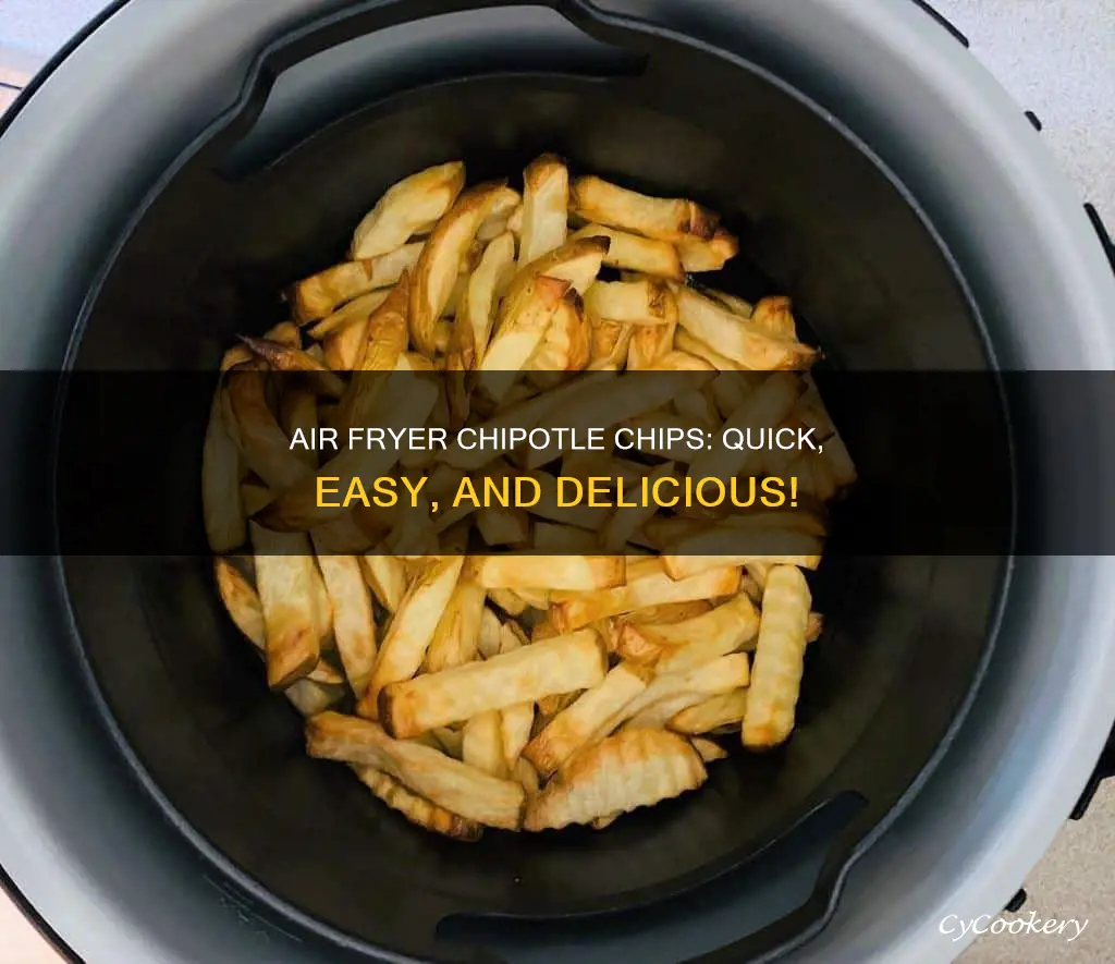 how to make chipotle chips in air fryer