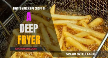 Make Crispy Chips: Deep Fryer Tips and Tricks