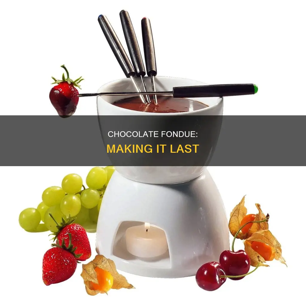 how to make chocolate fondue last longer