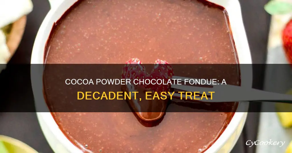 how to make chocolate fondue using cocoa powder