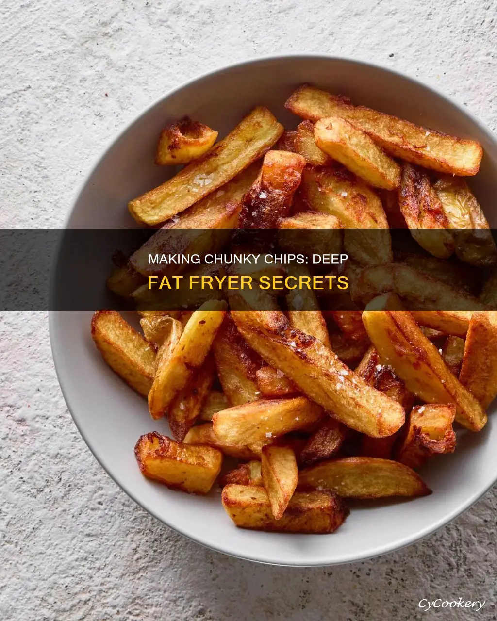 how to make chunky chips in a deep fat fryer