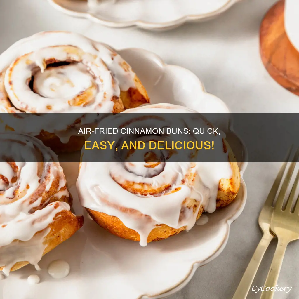 how to make cinnamon buns in air fryer