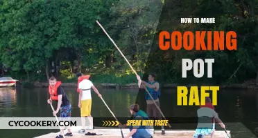 The Perfect Cooking Pot Raft: Easy Steps to Follow