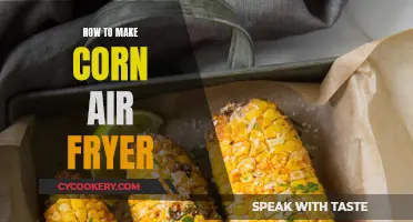 Air-Frying Corn: A Quick, Crispy, and Tasty Treat