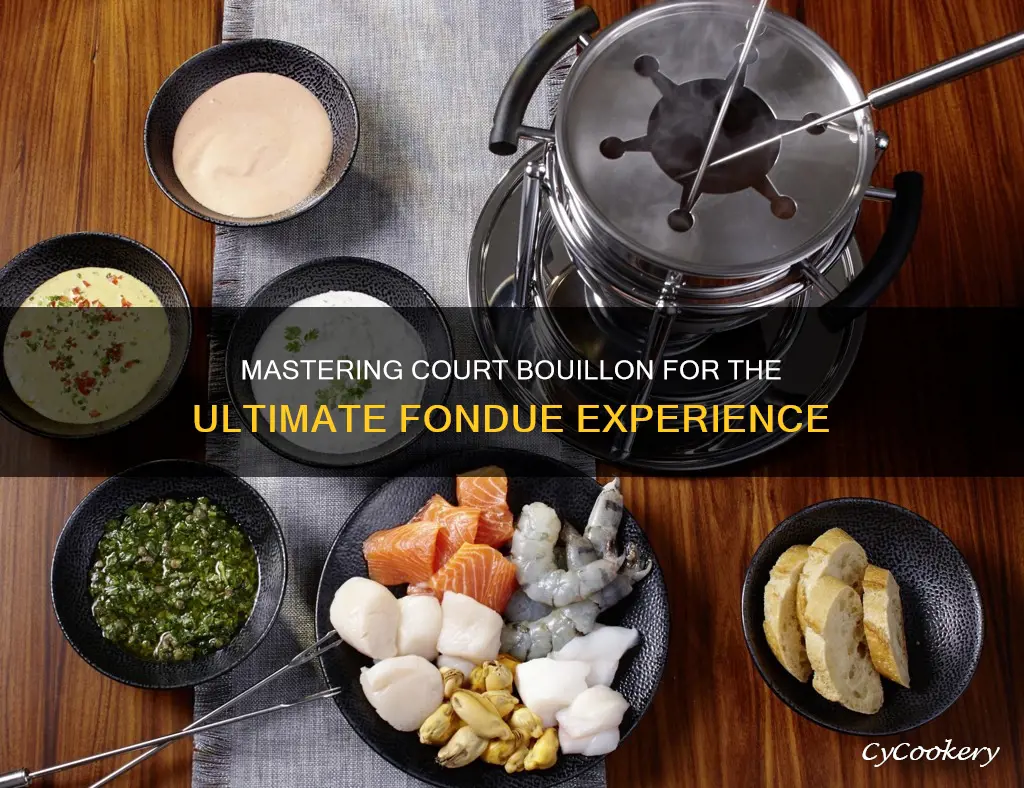 how to make court bouillon for fondue