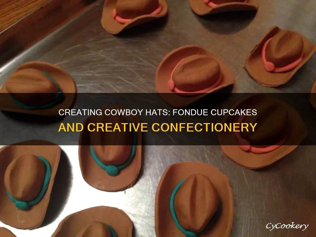 how to make cowboy hats from fondue for cupcakes