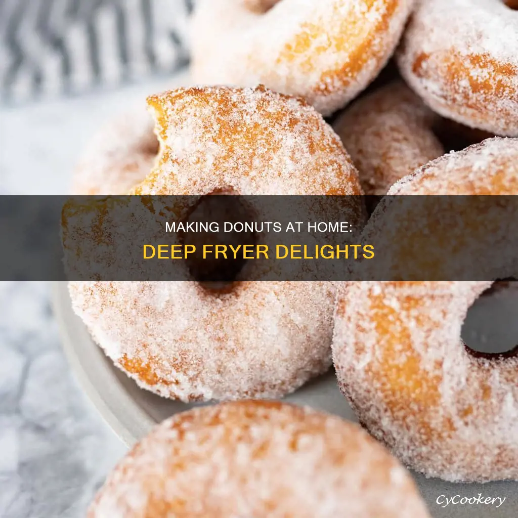 how to make donuts at home with a deep fryer