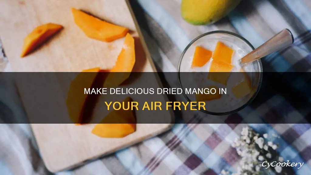 how to make dried mango in air fryer