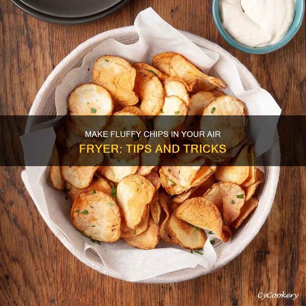 how to make fluffy chips in air fryer