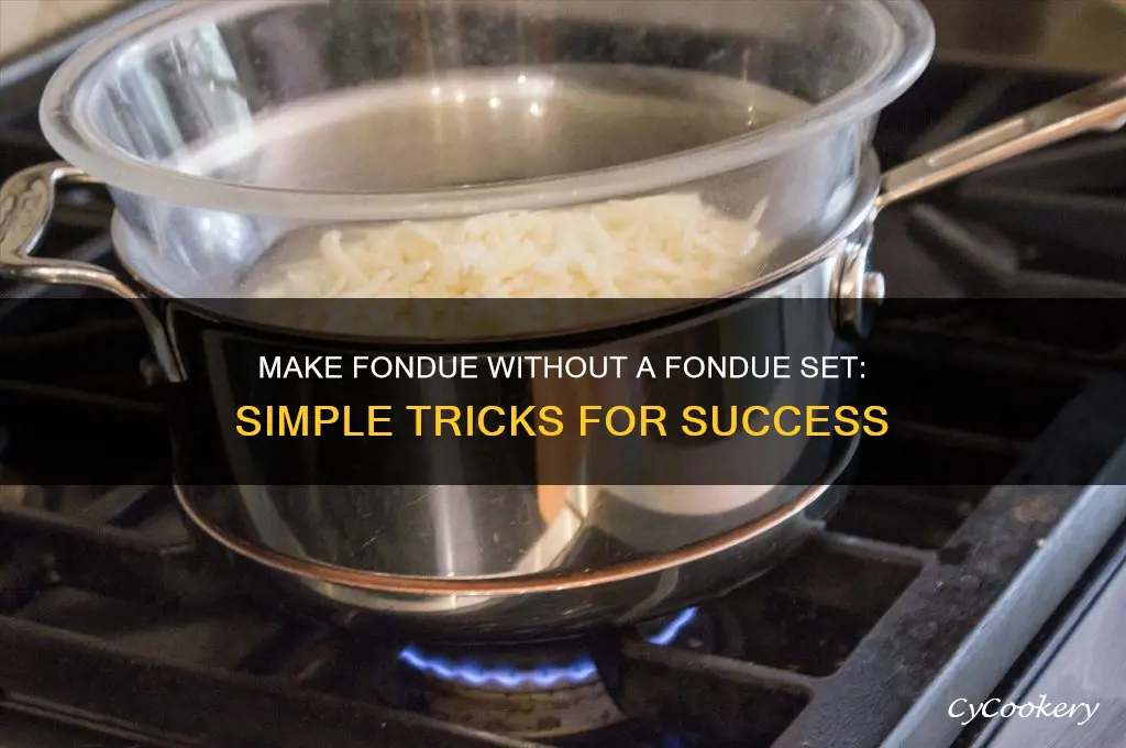 how to make fondue without a fondue set