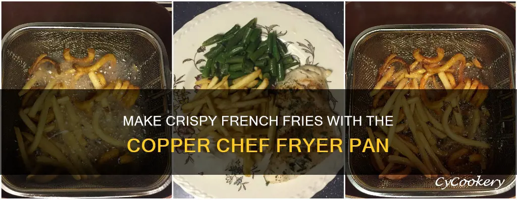 how to make french fries copper chef fryer pan