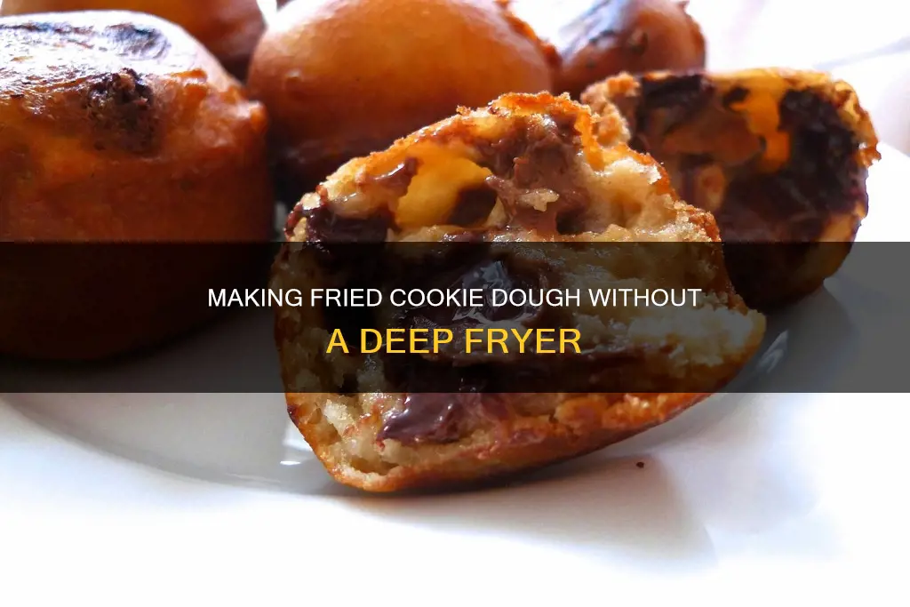 how to make fried cookie dough without a deep fryer