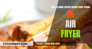 Air Fryer French Toast Sticks: Frozen to Crispy