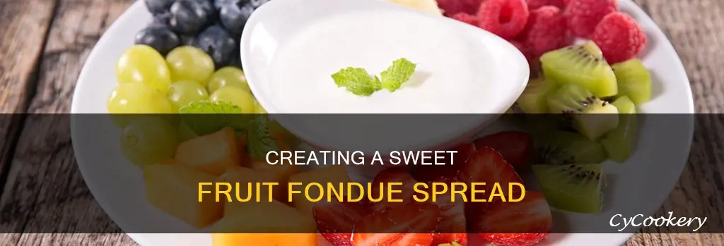 how to make fruit fondue