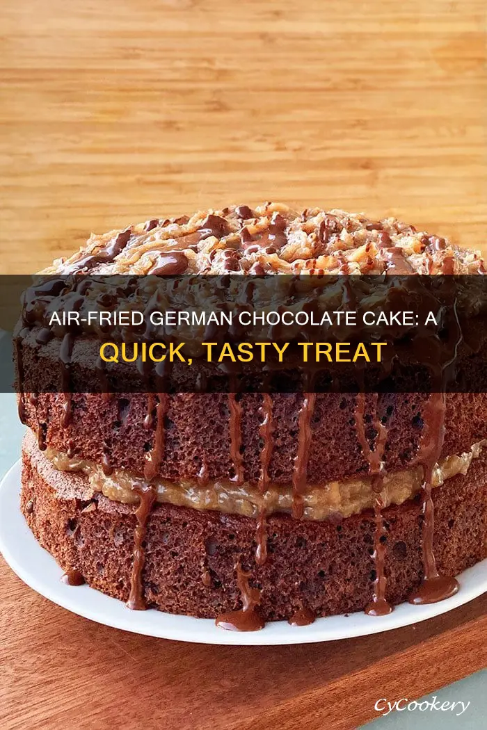 how to make german chocolate cake in an air fryer