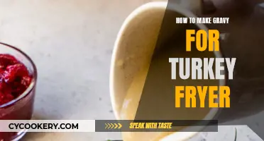 The Perfect Turkey Gravy: Frying Secrets Revealed