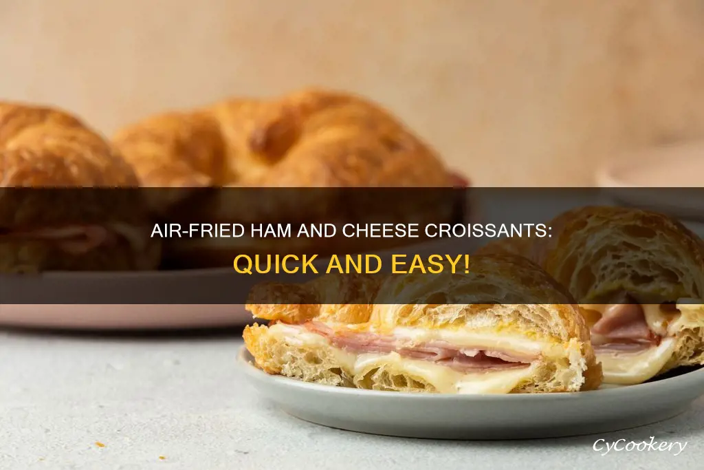 how to make ham and cheese croissants in air fryer