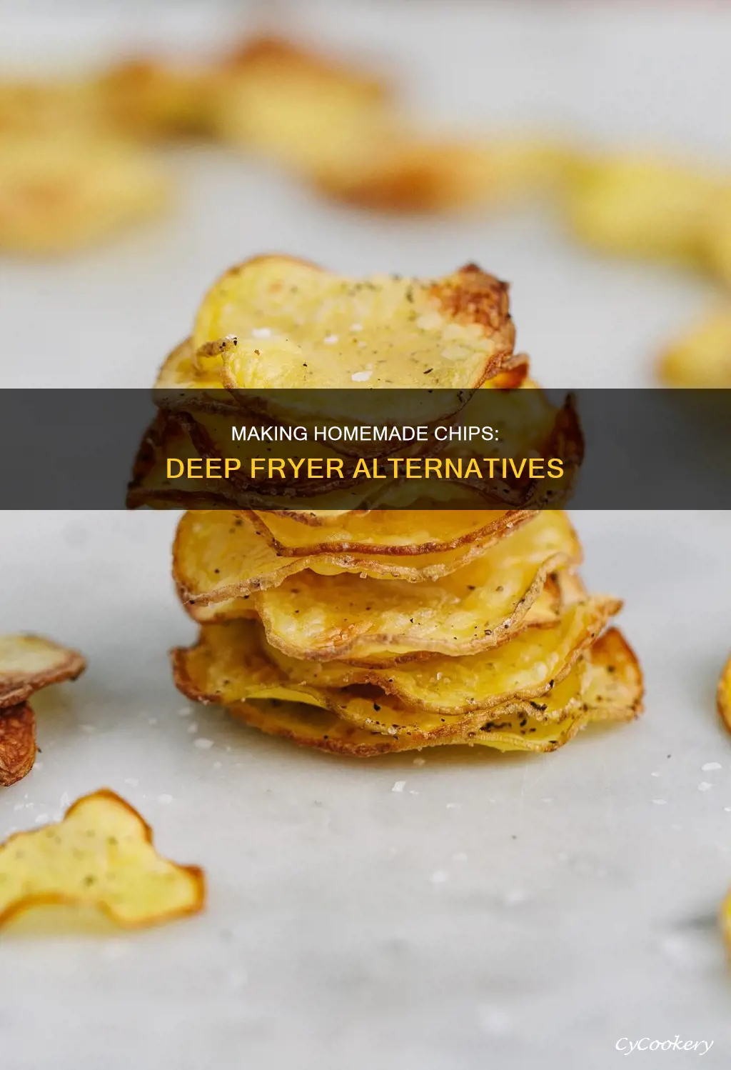 how to make homemade chips without a deep fryer