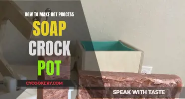 Hot Process Soap Making: The Ultimate Crock-Pot Guide