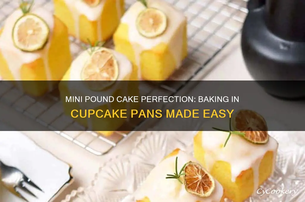 how to make individual pound cakes using cupcake pan